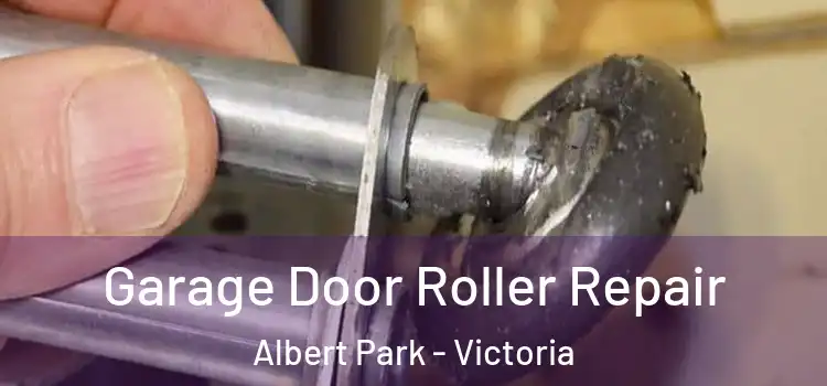 Garage Door Roller Repair Albert Park - Victoria