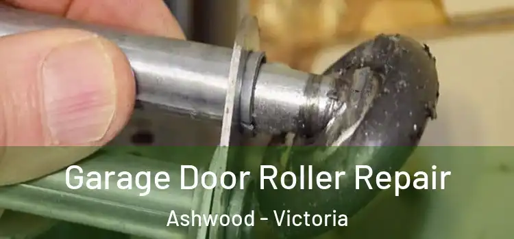 Garage Door Roller Repair Ashwood - Victoria