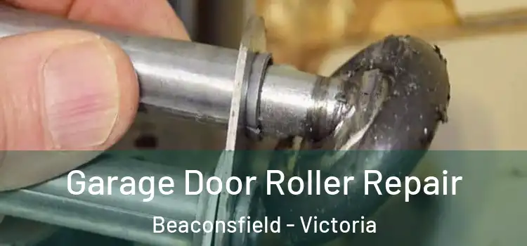 Garage Door Roller Repair Beaconsfield - Victoria