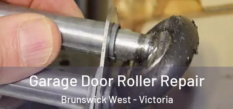 Garage Door Roller Repair Brunswick West - Victoria