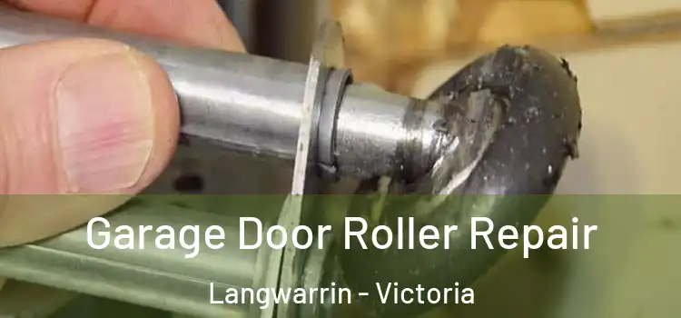 Garage Door Roller Repair Langwarrin - Victoria