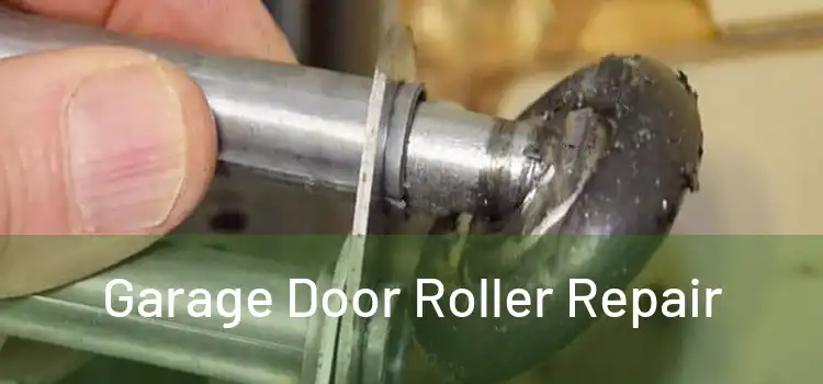 Garage Door Roller Repair 