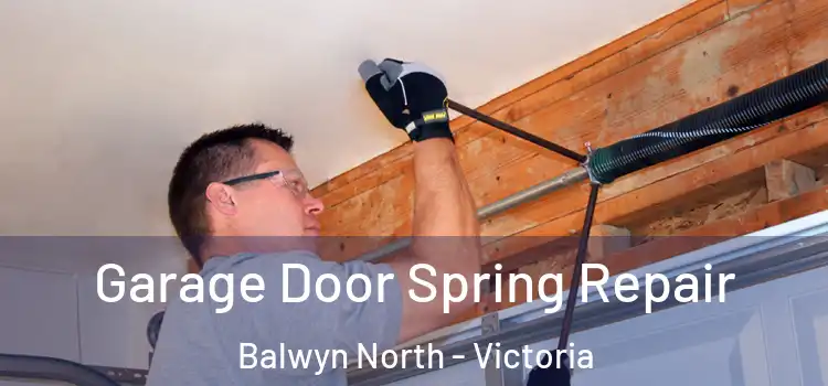 Garage Door Spring Repair Balwyn North - Victoria