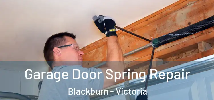 Garage Door Spring Repair Blackburn - Victoria