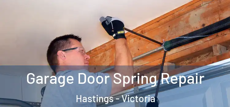 Garage Door Spring Repair Hastings - Victoria