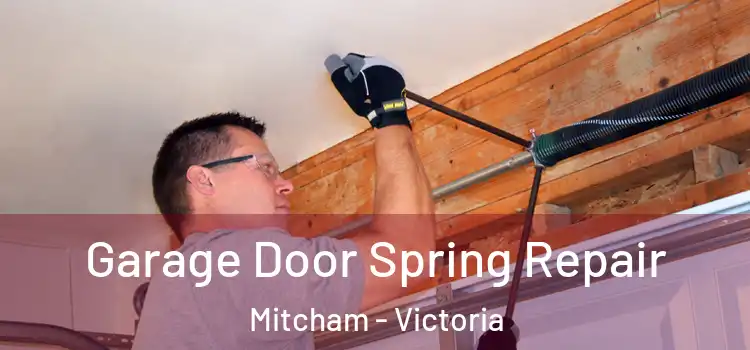 Garage Door Spring Repair Mitcham - Victoria