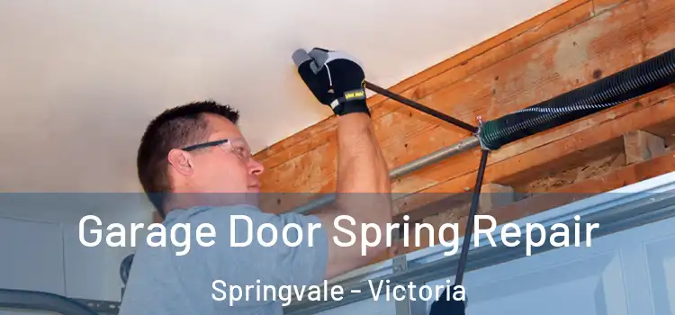 Garage Door Spring Repair Springvale - Victoria