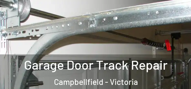 Garage Door Track Repair Campbellfield - Victoria