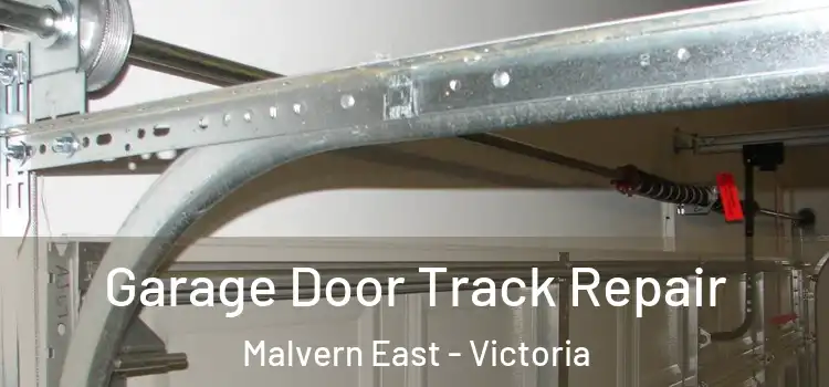 Garage Door Track Repair Malvern East - Victoria