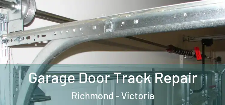 Garage Door Track Repair Richmond - Victoria