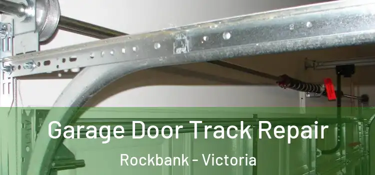 Garage Door Track Repair Rockbank - Victoria