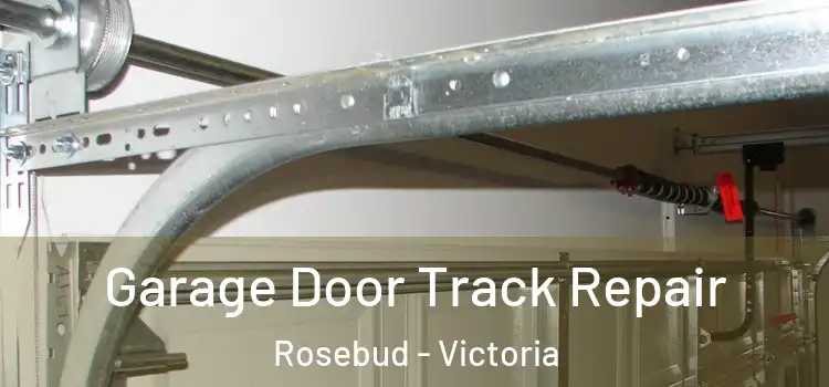 Garage Door Track Repair Rosebud - Victoria