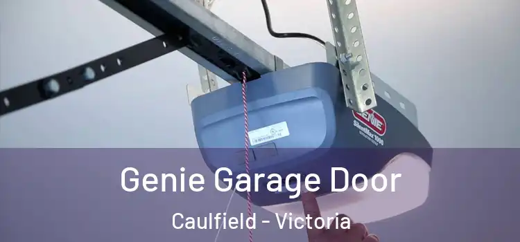 Genie Garage Door Caulfield - Victoria