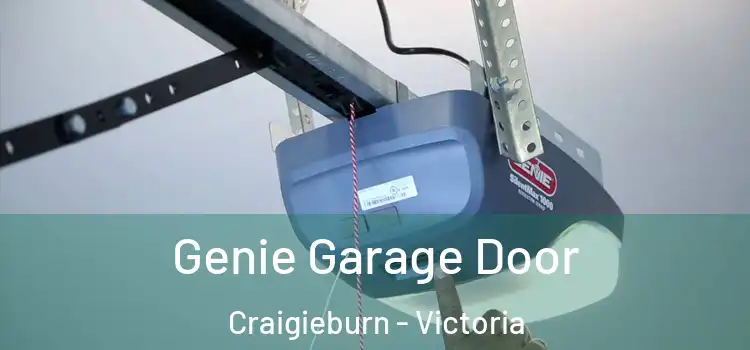 Genie Garage Door Craigieburn - Victoria