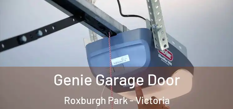 Genie Garage Door Roxburgh Park - Victoria