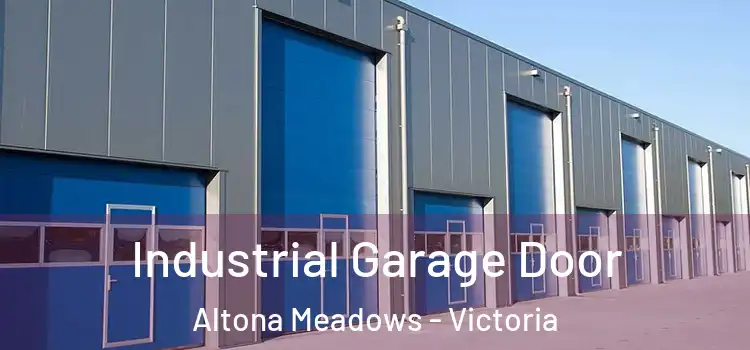 Industrial Garage Door Altona Meadows - Victoria