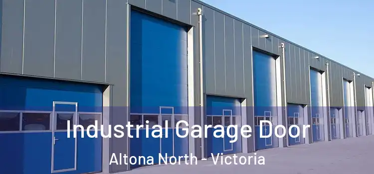 Industrial Garage Door Altona North - Victoria