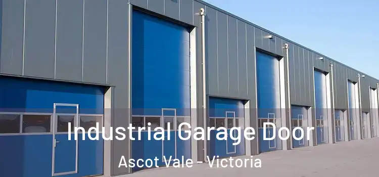 Industrial Garage Door Ascot Vale - Victoria