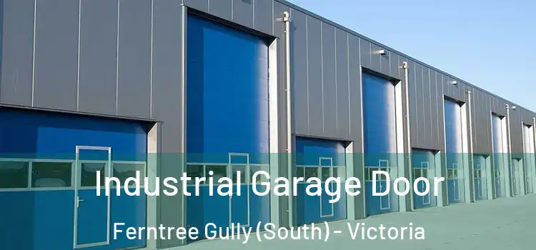 Industrial Garage Door Ferntree Gully (South) - Victoria