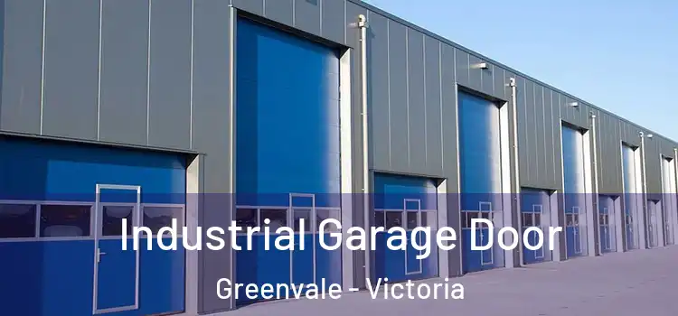 Industrial Garage Door Greenvale - Victoria