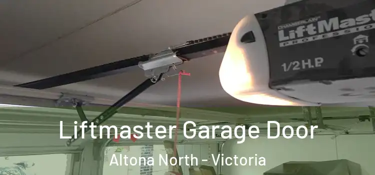 Liftmaster Garage Door Altona North - Victoria