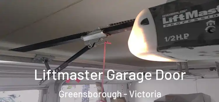 Liftmaster Garage Door Greensborough - Victoria