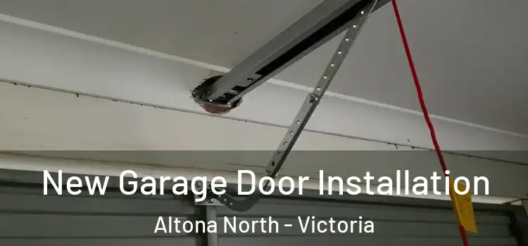 New Garage Door Installation Altona North - Victoria