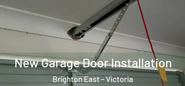 New Garage Door Installation Brighton East - Victoria