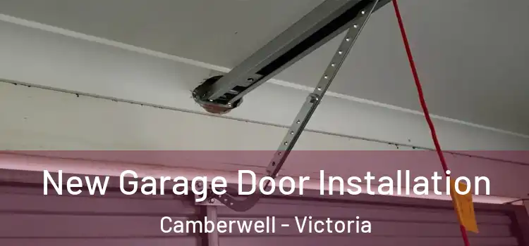 New Garage Door Installation Camberwell - Victoria