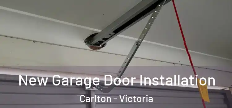 New Garage Door Installation Carlton - Victoria