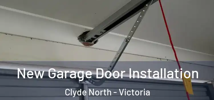 New Garage Door Installation Clyde North - Victoria