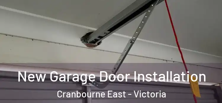 New Garage Door Installation Cranbourne East - Victoria