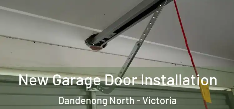 New Garage Door Installation Dandenong North - Victoria