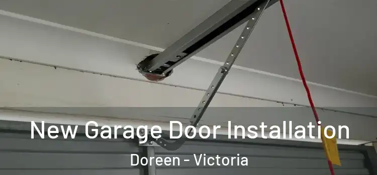 New Garage Door Installation Doreen - Victoria