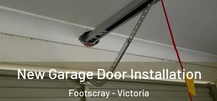 New Garage Door Installation Footscray - Victoria