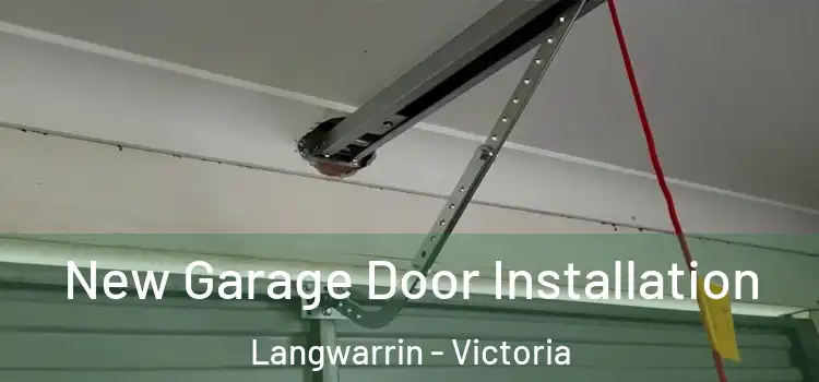 New Garage Door Installation Langwarrin - Victoria