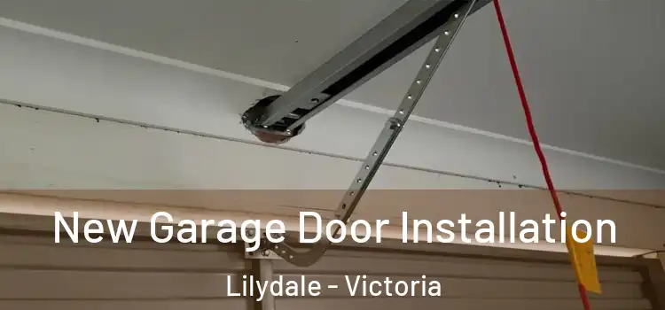 New Garage Door Installation Lilydale - Victoria