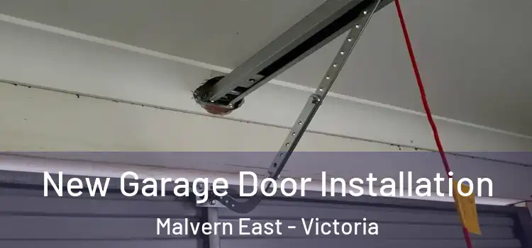 New Garage Door Installation Malvern East - Victoria