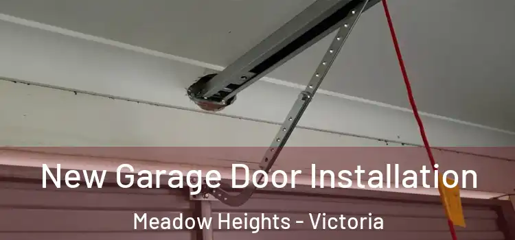 New Garage Door Installation Meadow Heights - Victoria