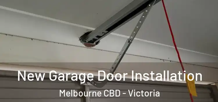 New Garage Door Installation Melbourne CBD - Victoria