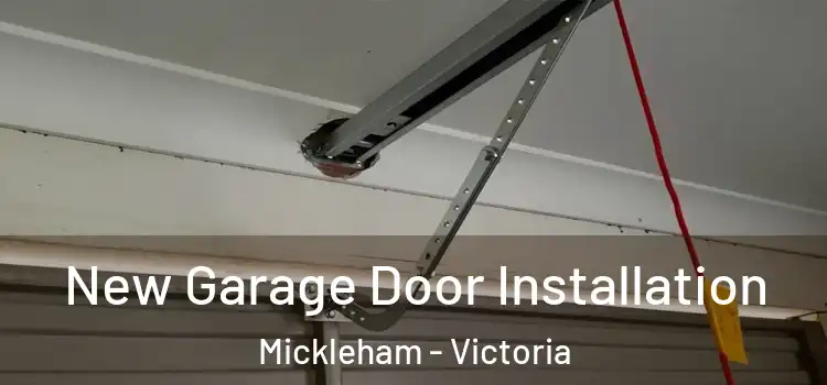 New Garage Door Installation Mickleham - Victoria