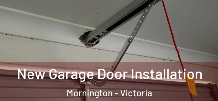 New Garage Door Installation Mornington - Victoria