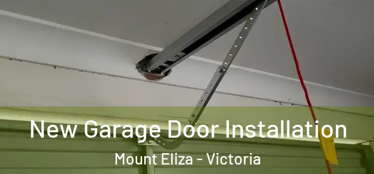 New Garage Door Installation Mount Eliza - Victoria