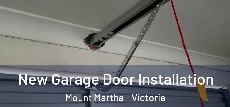 New Garage Door Installation Mount Martha - Victoria