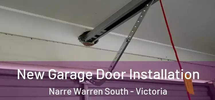 New Garage Door Installation Narre Warren South - Victoria