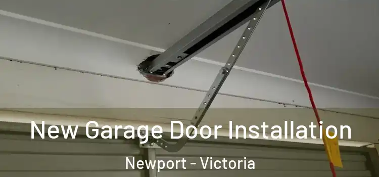 New Garage Door Installation Newport - Victoria