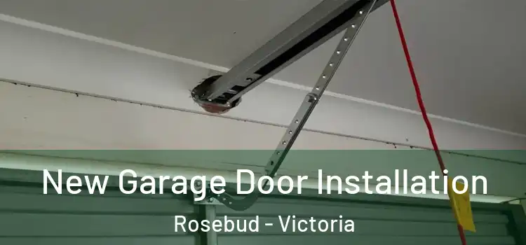 New Garage Door Installation Rosebud - Victoria