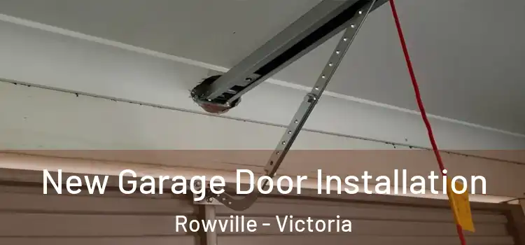 New Garage Door Installation Rowville - Victoria