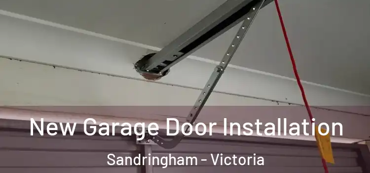 New Garage Door Installation Sandringham - Victoria