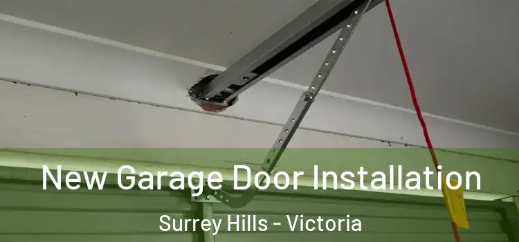 New Garage Door Installation Surrey Hills - Victoria